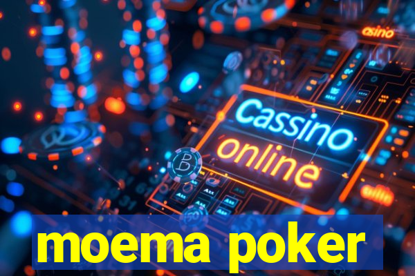 moema poker